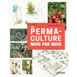 LA PERMACULTURE MOIS PAR MOIS - CATHERINE DELVAUX