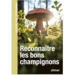 RECONNAÎTRE LES BONS CHAMPIGNONS